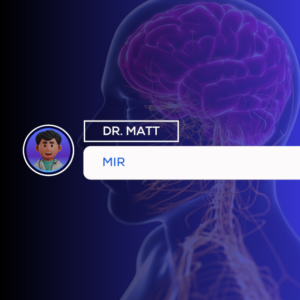 DR MATT - MIR
