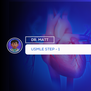 DR MATT - USMLE Step 1