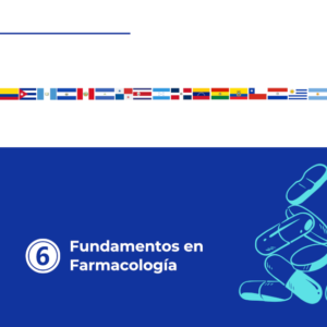 LATAM | V6 - FUNDAMENTOS EN FARMACOLOGIA
