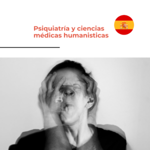 MIR | PSIQUIATRIA Y CIENCIAS MEDICAS HUMANISTICAS